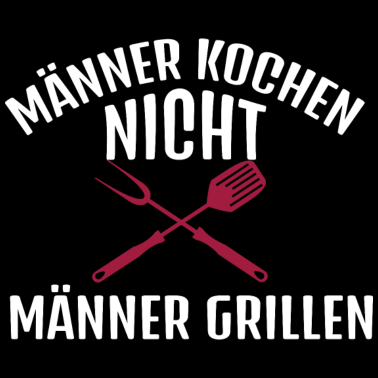 Motiv Männer Kochen nicht Männer grillen