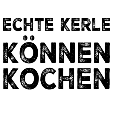 Motiv Echte Kerle können kochen