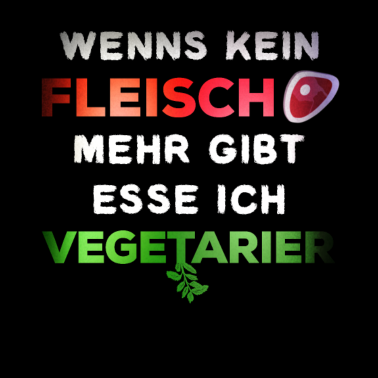Motiv Anti Vegan Fleisch Spruch Geschenk fleischer