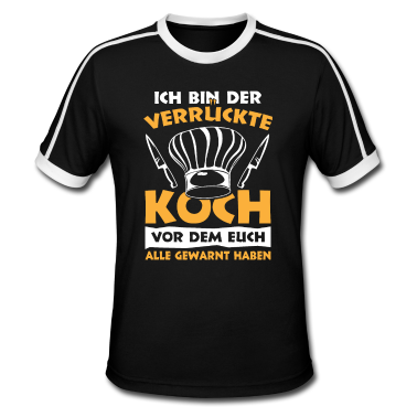 Kochen T-Shirt - Verrückte Koch Kochen Koch-Spruch Chefkoch Warnung
