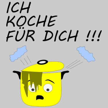 Motiv Kochen Koch Spruch Ich koche für dich