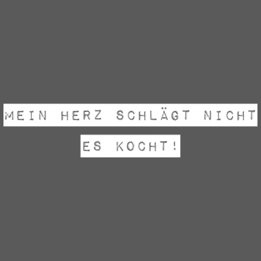 Motiv WENN KÖCHE KOCHEN DANN WIRD GEKOCHT