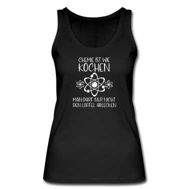 Kochen Tank Top - Chemie ist wie Kochen - Physik