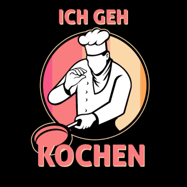 Motiv Ich geh kochen Koch