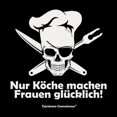 Motiv Shirt für Köche: Nur Köche machen Frauen glück