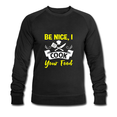 Kochen Pullover - Sei nett, ich koche dein Essen, Koch, koche, koche