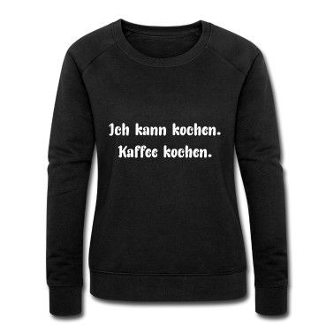 Kochen Pullover - Ich kann kochen. Kaffee kochen.
