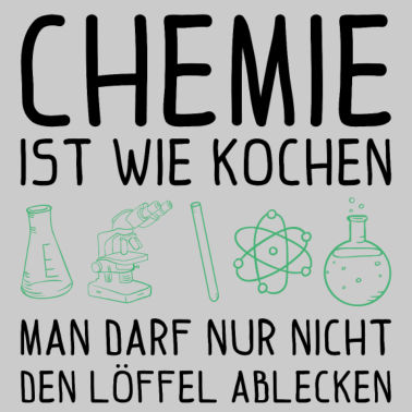 Motiv Chemie ist wie kochen Chemie Geschenk