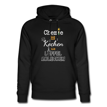 Kochen Hoodie - Chemie Ist Wie Kochen Nur Nicht Den Löffel
