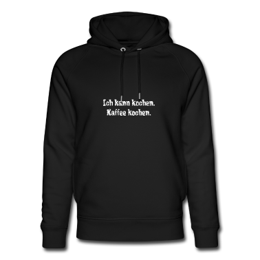 Kochen Hoodie - Ich kann kochen. Kaffee kochen.