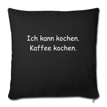 Kochen Kissenbezug - Ich kann kochen. Kaffee kochen.