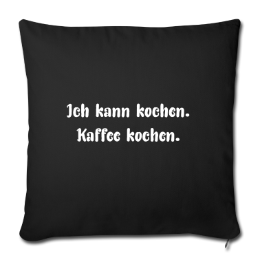 Kochen Kissenbezug - Ich kann kochen. Kaffee kochen.