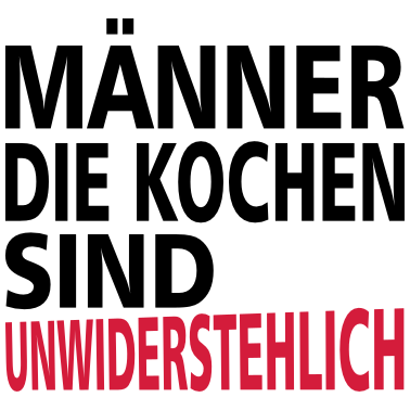 Motiv Männer die kochen sind unwiderstehlich