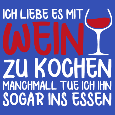 Motiv Wein Kochen Essen Spruch Geschenk