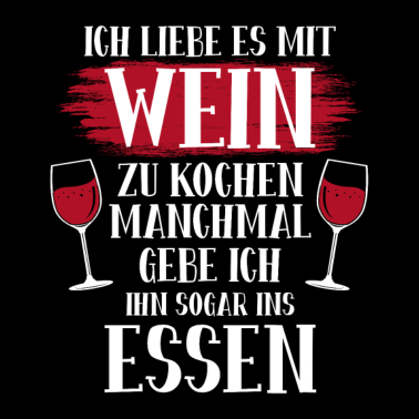 Motiv Ich liebe es mit Wein zu kochen