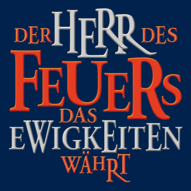 Motiv Der Herr des Feuers, das Ewigkeiten währt