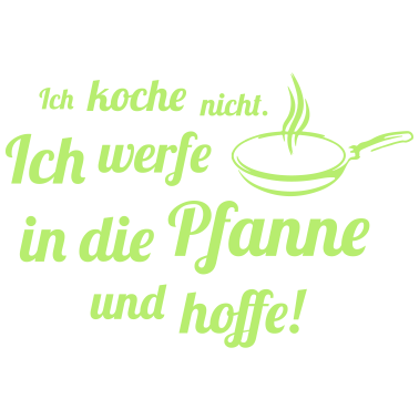 Motiv Ich koche nicht.