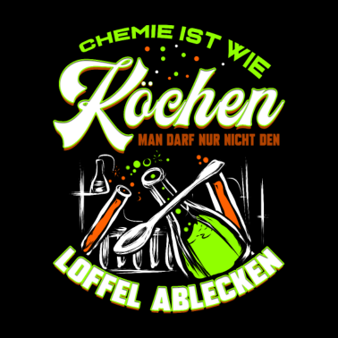 Motiv Chemiker Wissenschaft Chemie Kochen Löffel Spruch