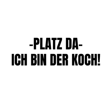 Motiv Koch lustiger Spruch