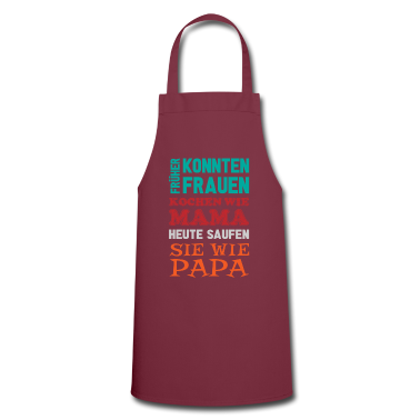 Kochen Schürze - FRÜHER KONNTEN FRAUEN KOCHEN WIE MAMA.....