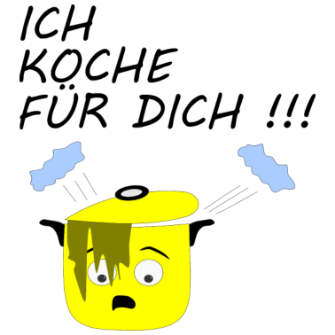 Motiv Kochen Koch Spruch Ich koche für dich