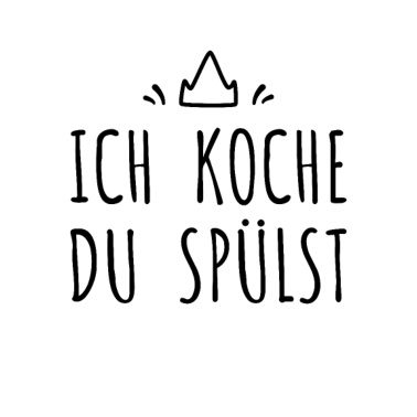 Motiv Ich Koche Du Spülst - Koch - kochen - Küche