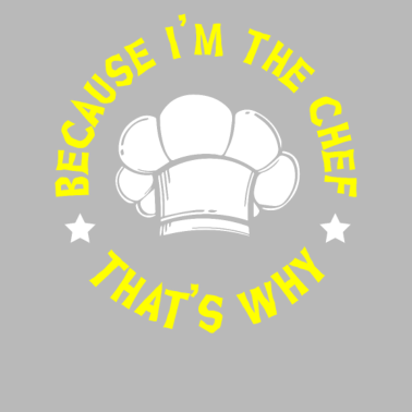 Motiv Weil ich der Koch bin, warum, kochen, kochen