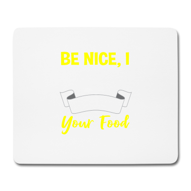Kochen Mousepad - Sei nett, ich koche dein Essen, Koch, koche, koche