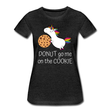 Backen T-Shirt - Einhorn Keks Spruch Donut go me on the cookie ws