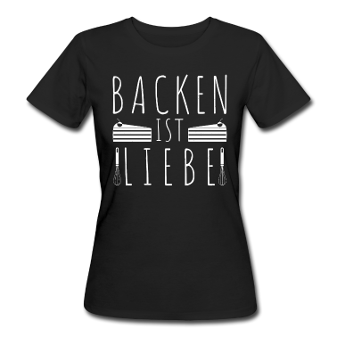 Backen T-Shirt - Bäcker Bäckerei Backwaren backen Bäckerin Geschenk