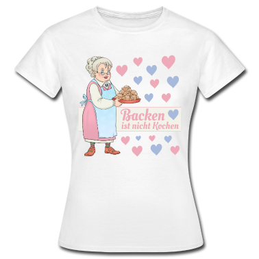 Backen T-Shirt - Backen ist nicht Kochen