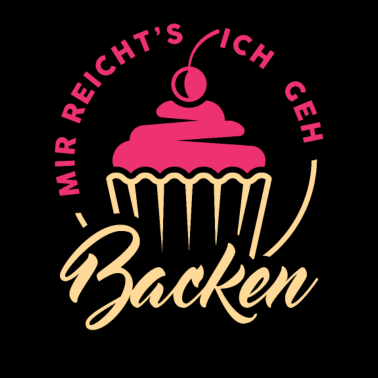 Motiv Mir Reicht's Ich Geh Backen Beruf Bäcker Konditor