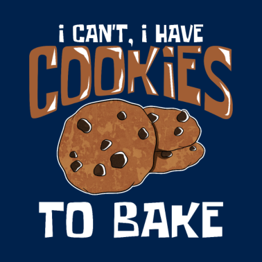 Motiv Ich kann nicht, ich muss Kekse backen