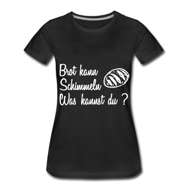 Backen T-Shirt - Brot Bäcker Lustiger Spruch Geschenk T-Shirt
