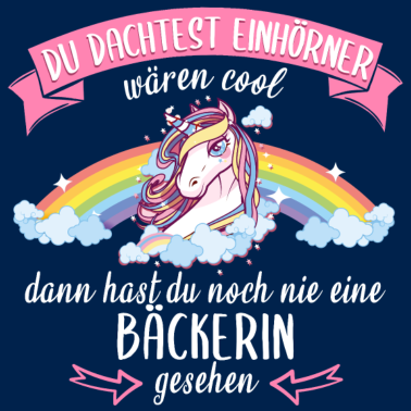 Motiv Bäcker Bäckerin Bäckerei Einhorn Beruf Spruch