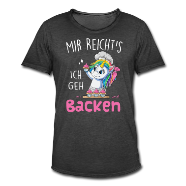 Backen T-Shirt - Mir Reicht's Ich Geh Backen Konditor Bäckerei Einh