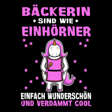 Motiv Bäckerinnen wie Einhörner wunderschön und cool
