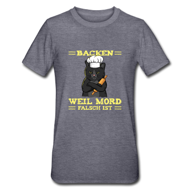 Backen T-Shirt - Backen Weil Mord Falsch Ist