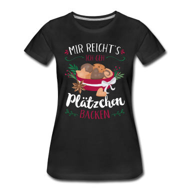Backen T-Shirt - Mir reicht's ich geh Plätzchen backen Weihnachten