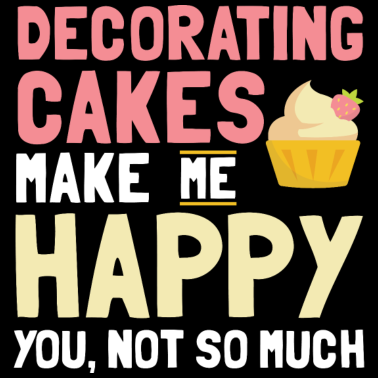 Motiv Kuchen dekorieren macht mich glücklich Lustiges