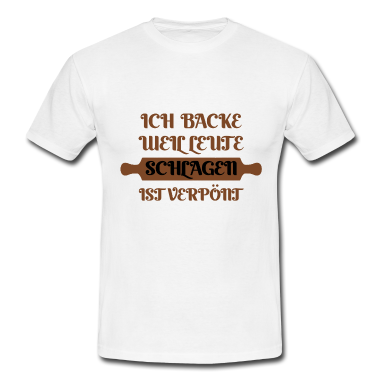 Backen T-Shirt - Bäcker Schläger Witz