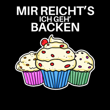 Motiv Mir reichts ich geh Backen Lustig Bäcker Geschenk