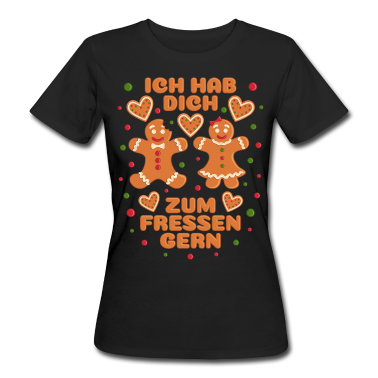 Backen T-Shirt - Lebkuchenfrau Spruch Ich hab Dich zum Fressen gern