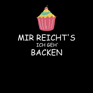 Motiv Mir reichts ich geh backen - Bäcker