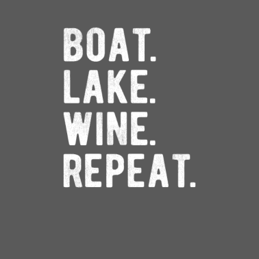 Motiv BOATING : boat,lake,wine,repeat