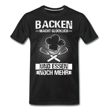 Backen T-Shirt - Lustiges Koch Geschenk ESSEN MACHT GLÜCKLICH