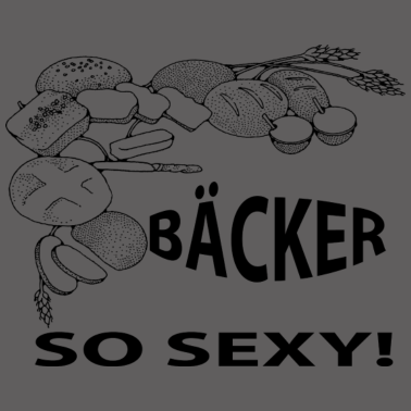 Motiv Bäcker sind so sexy!
