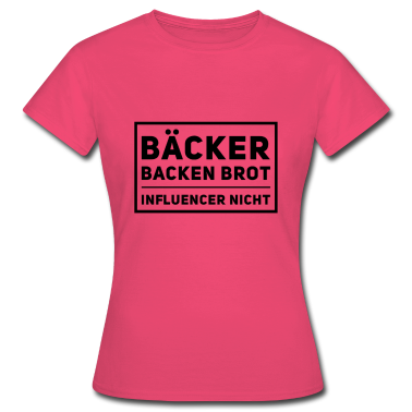 Backen T-Shirt - Bäcker backen Brot, Bäcker
