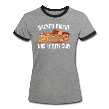 Backen T-Shirt - Bäcker Backen Konditor