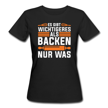 Backen T-Shirt - Bäcker Backen Konditor